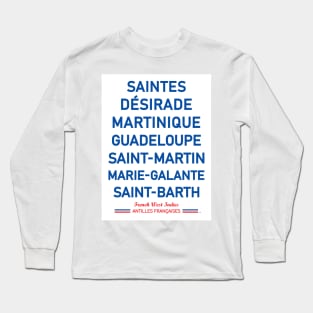 Martinique Guadeloupe Saint-Barth Saint Martin Antilles France French Travel Poster Long Sleeve T-Shirt